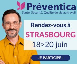 PrÃ©ventica Strasbourg du 18 au 20 juin - le RDV de l'innovation pour la QualitÃ© de Vie au Travail