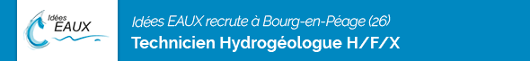 IDEES EAUX recrute  Bourg en Peage (26) Technicien Hydrogologue H/F/X