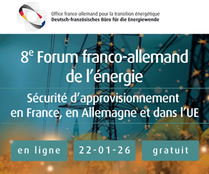 8e Forum franco-allemand de l'�nergie. Le 22 janvier 2026, en ligne. Inscription gratuite ici