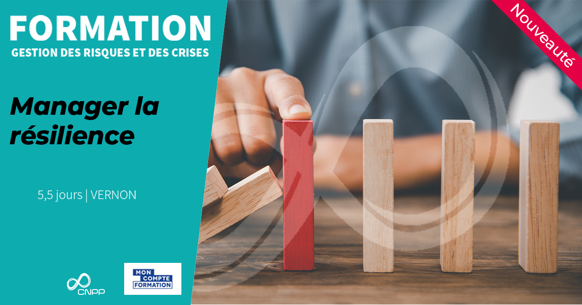 Manager la r�silience�: CNPP lance une formation pour pr�parer les organisations face aux crises