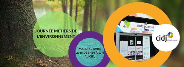 Le CIDJ consacre le 10 avril aux Métiers de l'Environnement, pour les pros de l'orientation et les jeunes