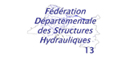 Fdration Dpartementale des Structures Hydrauliques des Bouche